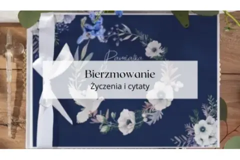 Życzenia na bierzmowanie od dziadków: wzruszające słowa i mądre rady