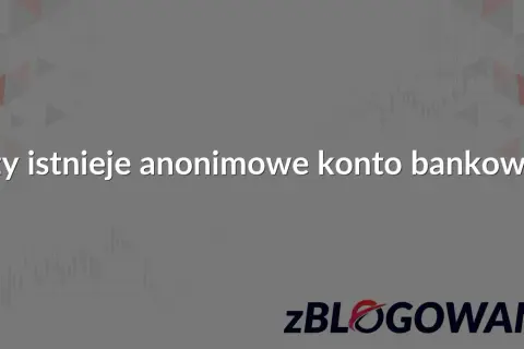 Czy istnieje konto bankowe nie do namierzenia? Szare tło z wykresami i logo zBLOGOWANI.