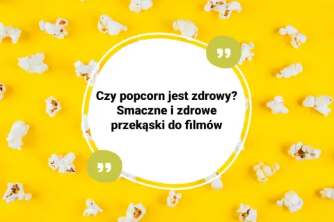 Czy popcorn tuczy? Pytanie o zdrowe przekąski do filmów. Popcorn na żółtym tle.