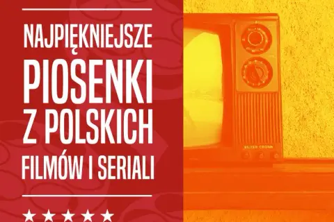 Muzyka z polskich filmów i seriali, która wzrusza i inspiruje