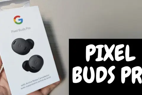 Pixel Buds Pro recenzja: mocne strony i słabości, które musisz znać