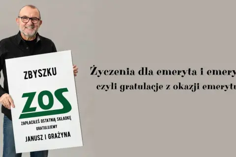 Zbyszek z ZUS-u z tablicą "Zapłaciłeś ostatnią składkę. Gratulujemy!" to wierszyk dla emeryta.