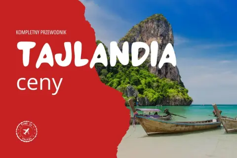 Kompletny przewodnik po Tajlandii na własną rękę. Poznaj koszty podróży i ceny atrakcji. Tropikalne plaże i łodzie czekają!