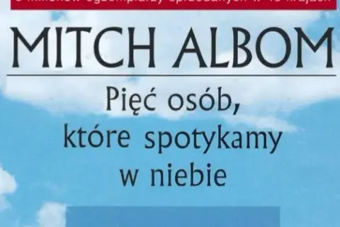 5 osób które spotykamy w niebie film - odkryj tajemnice i emocje