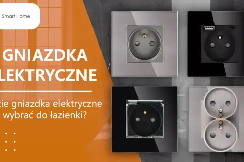 Różne rodzaje gniazdek elektrycznych: z USB, podwójne, z zabezpieczeniem. Jakie wybrać do łazienki?