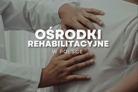 Szpitale rehabilitacyjne: NFZ, ZUS. Jak znaleźć najlepszy i nie czekać?