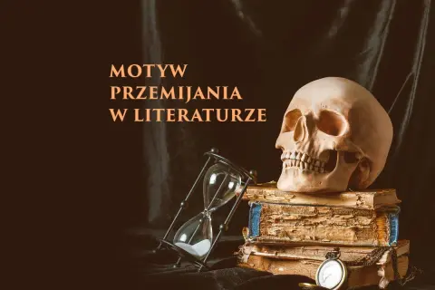 Motyw przemijania: Od Biblii po film jak go analizować?