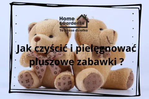 Czyste pluszaki bez zniszczeń? Jak bezpiecznie wyprać maskotki!