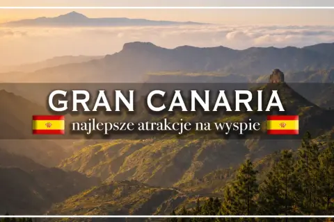 Gran Canaria: odkryj najlepsze atrakcje na wyspie, od górskich krajobrazów po wybrzeże.