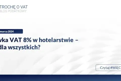 VAT na usługi noclegowe: 8% czy 23%? Uniknij pułapek!
