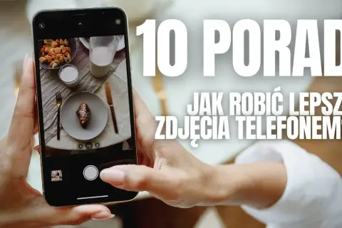Jak robić ładne zdjęcia telefonem? Poradnik dla początkujących!