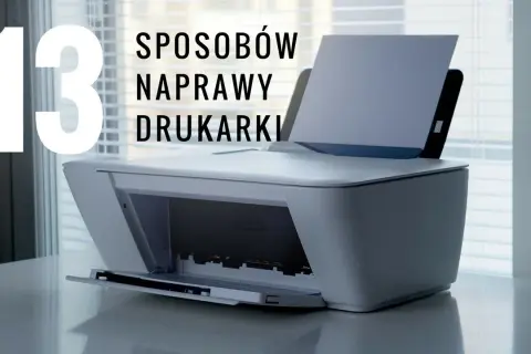 Drukarka nie drukuje? Napraw ją sam, zanim wezwiesz serwis!