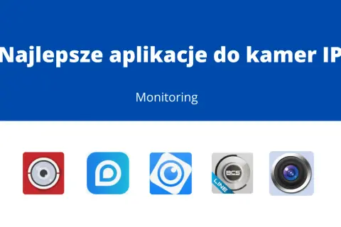 Najlepsze aplikacje do kamer IP do monitoringu. Ikony aplikacji: czerwona z kamerą, niebieska z literą D, biała z okiem, srebrna z napisem BCS LINE, szara z obiektywem.
