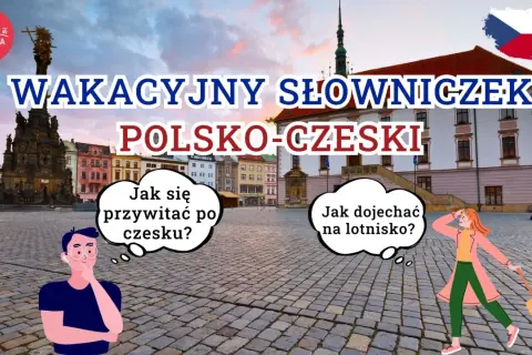Wakacyjny słowniczek polsko-czeski. Dowiedz się, jak się przywitać po czesku i jak dojechać na lotnisko.
