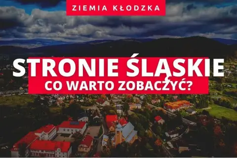 Stronie Śląskie: Atrakcje na każdą porę roku. Twój przewodnik