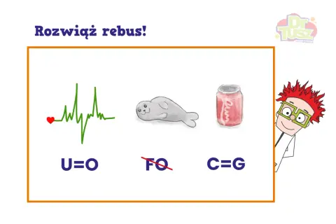 Rozwiąż rebus! Serce, foka i puszka napoju. U=O, FQ przekreślone, C=G.