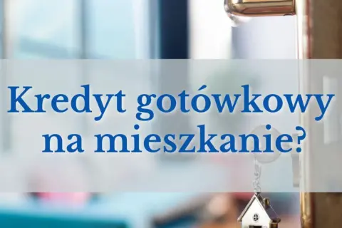 Kredyt gotówkowy na mieszkanie? Klucz do nowego domu wisi na klamce, symbolizując wybór między kredytem gotówkowym a hipotecznym.