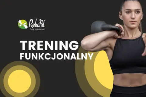 Trening funkcjonalny: Klucz do sprawności na co dzień? Sprawdź!