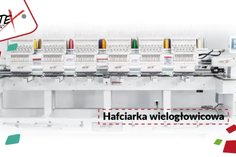Profesjonalne maszyny hafciarskie wielogłowicowe marki HAFTE, gotowe do tworzenia skomplikowanych wzorów.
