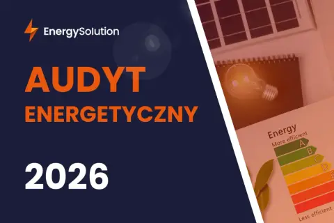 Audyt energetyczny: Czy jest obowiązkowy? Zmiany 2026, kary
