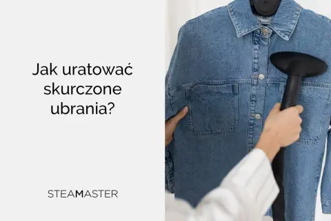 Para uratować skurczone ubrania, użyj parownicy. Dymka z parownicy delikatnie rozprostowuje włókna, przywracając im pierwotny kształt.