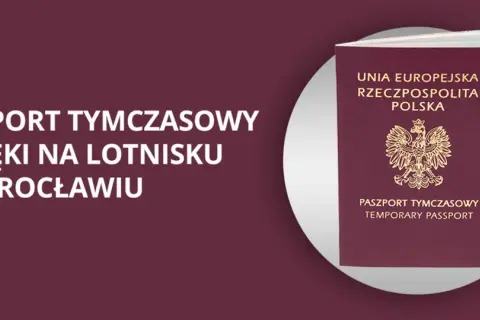 Paszport tymczasowy na lotnisku we Wrocławiu. Dokument z godłem Polski i napisem "Temporary Passport".