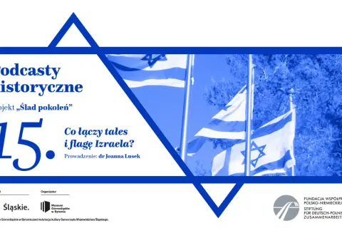 Flaga Izraela i gwiazda Dawida na tle nieba. Grafika zapowiada podcast historyczny "Co łączy tałes i flagę Izraela?".