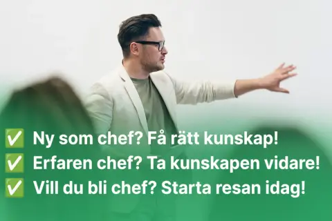 Man i kavaj pekar, texten lyder: Ny som chef? Få rätt kunskap! Erfaren chef? Ta kunskapen vidare! Vill du bli chef? Starta resan idag!