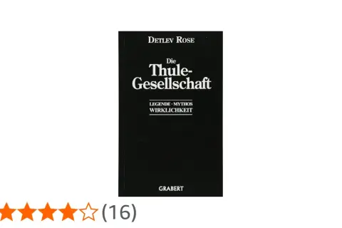 Detlev Rose's Buch "Die Thule-Gesellschaft: Legende, Mythos, Wirklichkeit" untersucht die historische Organisation.