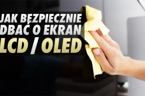 Jak wyczyścić telewizor domowym sposobem, by nie uszkodzić ekranu