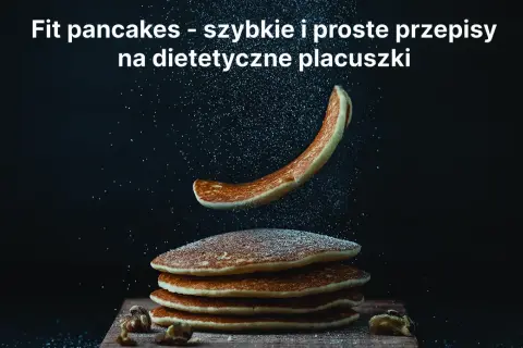 Przepis na zdrowe pancakes, które zaskoczą Twoje podniebienie