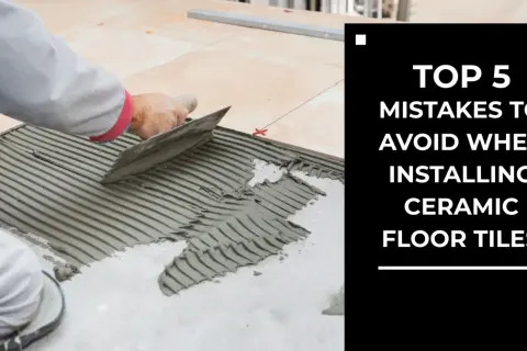 A worker spreads adhesive for tile floor installation. Text overlay: "TOP 5 MISTAKES TO AVOID WHEN INSTALLING CERAMIC FLOOR TILES".