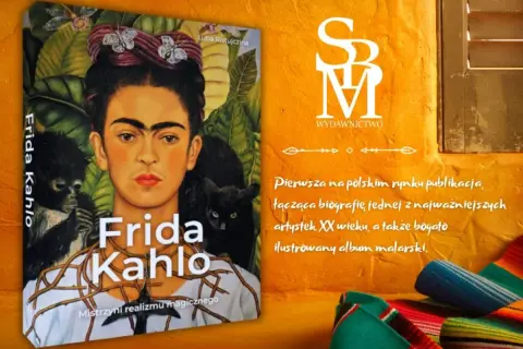 Okładka książki o Fridzie Kahlo, z jej portretem i zwierzętami. Ciekawostki o artystce w bogato ilustrowanym albumie.