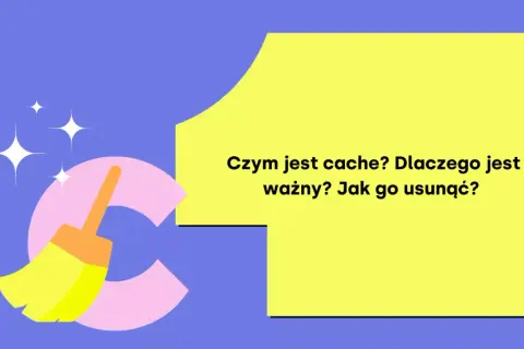 Grafika z pędzlem i tekstem "Czym jest cache? Dlaczego jest ważny? Jak go usunąć?".