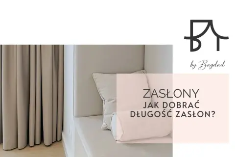 Długość zasłon: Odwieczny dylemat? Wybierz idealną dla siebie!