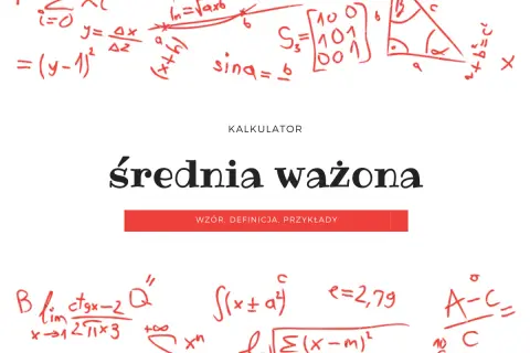 Jak obliczyć średnią ważoną w Excelu? Kalkulator średniej ważonej z wzorami i przykładami.