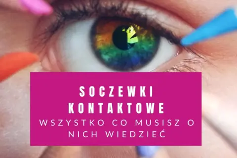 Zbliżenie na tęczówkę oka z kolorowymi akcentami i napisem "Soczewki kontaktowe".