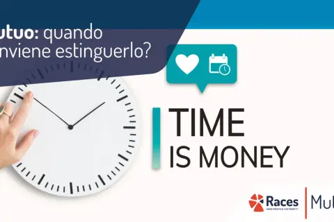 Mano su orologio, "Mutuo: quando conviene estinguerlo?", "TIME IS MONEY". Valutare l'estinzione del mutuo è un investimento di tempo.