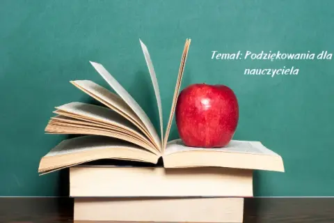 Za co można podziękować wychowawczyni? 10 wzruszających powodów