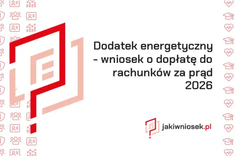 Dofinansowanie do prądu 2026: Gdzie i jak złożyć wniosek?