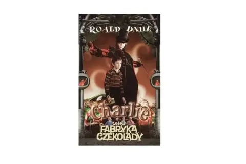 Plakat filmu "Charlie i fabryka czekolady" z Willy Wonką i Charliem.