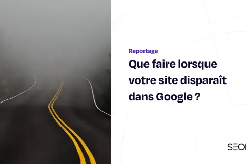 Route brumeuse symbolisant un site inaccessible sur Google. Que faire quand votre site disparaît ?