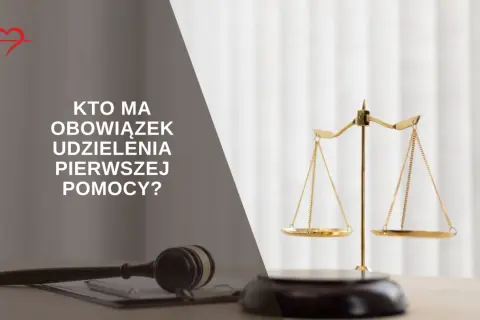 Czy udzielenie pierwszej pomocy jest obowiązkowe? Sprawdź, co grozi za brak pomocy