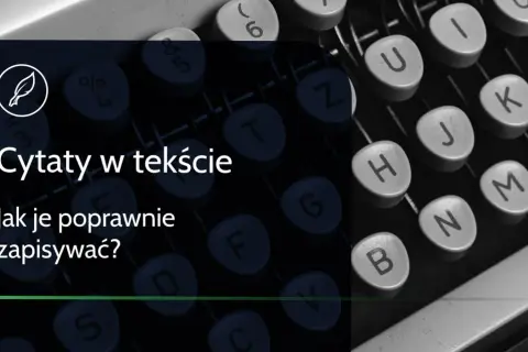 Jak wprowadzić cytat? Zasady, błędy i sekrety profesjonalistów