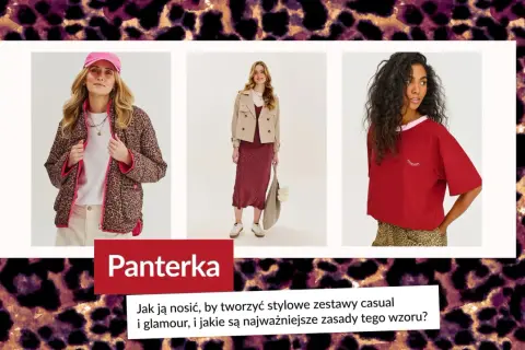 Czy panterka jest modna? Zobacz, jak nosić ten wzór w stylu casual i glamour, by zawsze wyglądać stylowo.