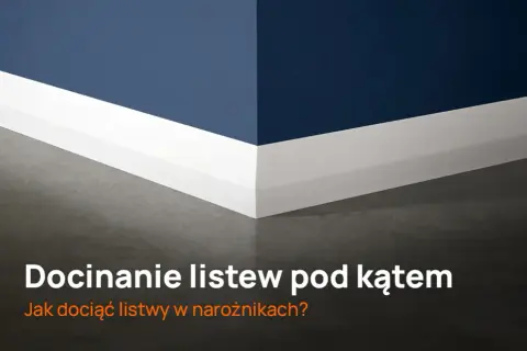 Jak dociąć listwy pod kątem - skuteczne metody i sprawdzone porady