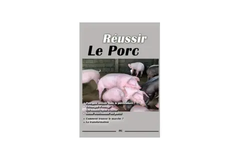 Des cochons roses et noirs dans un enclos, sous le titre "Réussir Le Porc". Le guide aborde l'élevage et la sélection des porcs.