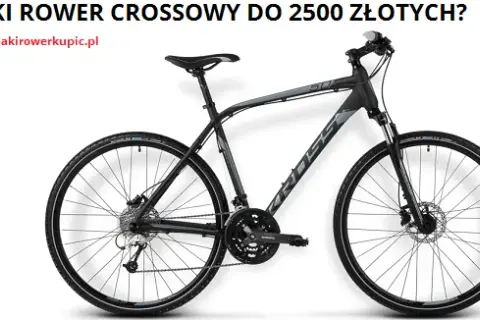 Najlepsze rowery crossowe do 2500 zł - unikaj błędnych wyborów