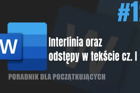 Co to jest interlinia w Wordzie i jak poprawić czytelność tekstu
