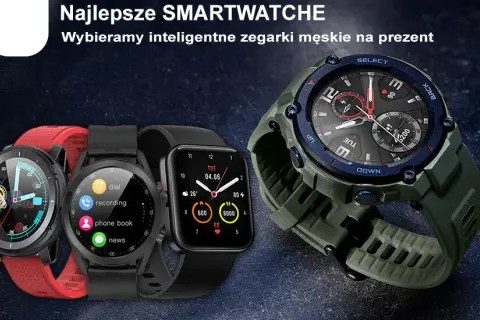 Smartwatch męski jaki wybrać – najlepsze modele dla każdego stylu